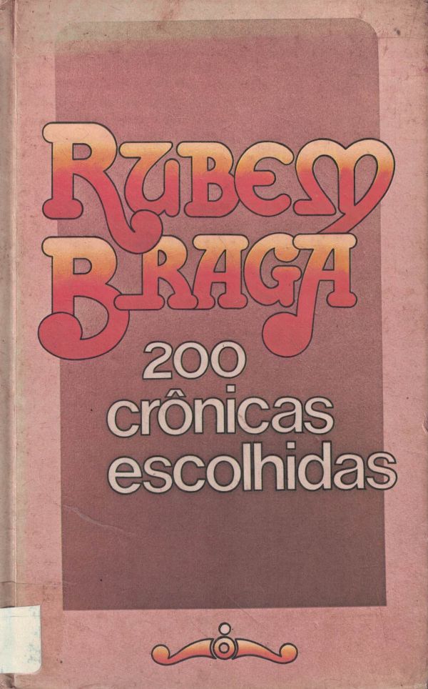 200 crônicas escolhidas
